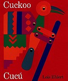 Cuckoo : a Mexican folktale = Cucú : un cuento folclórico mexicano