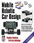 Mobile robotic car design by  Pushkin Kachroo 