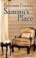 Between friends : Sammy's place
