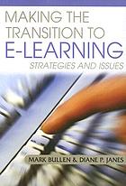 Making the transition to E-learning : strategies and issues
