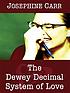 The Dewey decimal system of love von Josephine Carr