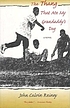 The thang that ate my grandaddy's dog : a novel by  John Calvin Rainey 