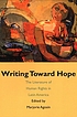 Writing toward hope : the literature of human... by  Marjorie Agosín 