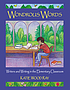 Wondrous words : writers and writing in the elementary classroom