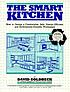 The smart kitchen : how to create a comfortable,... by David Goldbeck