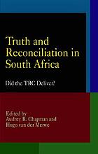 Truth and reconciliation in South Africa : did the TRC deliver?