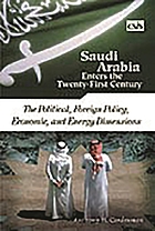 Saudi Arabia enters the twenty-first century : the political, foreign policy, economic, and energy dimensions