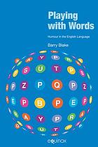 Playing with words : humour in the English language