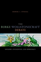 The Burke-Wollstonecraft debate : savagery, civilization, and democracy