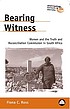 Bearing witness : women and the Truth and Reconcliation Commission in South Africa
