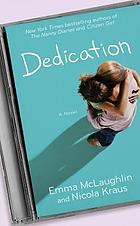 Dedication : a novel