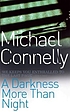 A darkness more than night von Michael Connelly