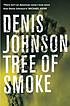 Tree of smoke por Denis Johnson