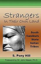 Strangers in their own land : South Carolina's state Indian tribes