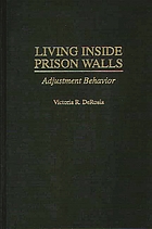 Living inside prison walls : adjustment behavior