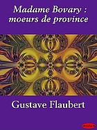 Madame Bovary : mœurs de province