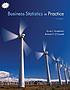 Business statistics in practice by  Bruce L Bowerman 
