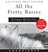 All the pretty horses von Cormac McCarthy