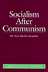 Socialism after communism : the new market socialism