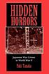 Hidden horrors : Japanese war crimes in World War II