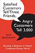 Satisfied customers tell three friends, angry... by  Pete Blackshaw 