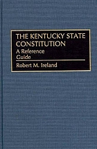 The Kentucky state constitution : a reference guide