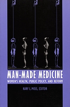 Man-made medicine : women's health, public policy, and reform