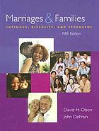 Marriages & Families Intimacy, Diversity, And Strengths.