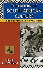 The pattern of South African culture : from settlement to apartheid