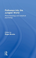 Pathways into the Jungian world : phenomenology and analytical psychology