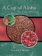 A Cup of Aloha: The Kona Coffee Epic cover image