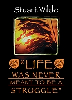 Life was never meant to be a struggle