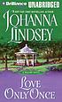 Love only once : [a Malory novel] von Johanna Lindsey