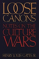 Loose canons : notes on the culture wars