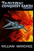 Tarizon. Book 3, Conquest Earth by  William Manchee 