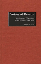 Voices of reason : adolescents talk about their futures over time