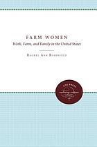 Farm women : work, farm, and family in the United States