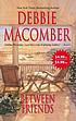 Between friends de Debbie Macomber
