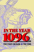 In the year 1096 : the First Crusade and the Jews