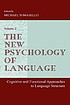 The new psychology of language : cognitive and functional approaches to language structure