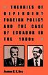 Theories of dependent foreign policy and the case... de Jeanne A  K Hey