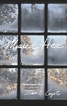 Missed her : stories
