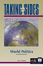 Taking sides : clashing views on controversial issues in world politics