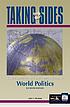 Taking sides : clashing views on controversial issues in world politics