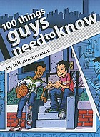100 things guys need to know by William Zimmerman