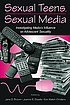 Sexual teens, sexual media : investigating media