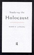 Studying the Holocaust : issues, readings, and documents