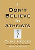 I don't believe in atheists door  Chris Hedges 