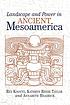 Landscape and power in ancient Mesoamerica