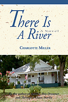 There is a river : a novel